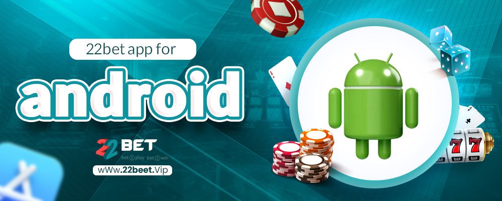 22bet app for android