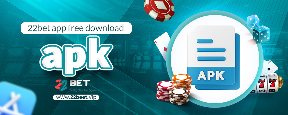 22bet app free download apk