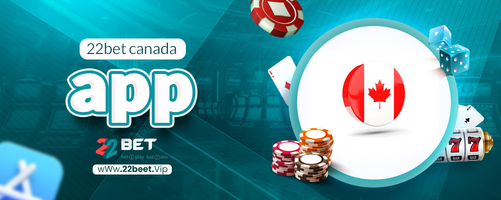 22bet canada app