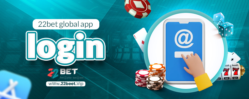 22bet global app login