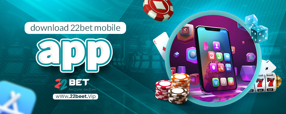 download 22bet mobile app