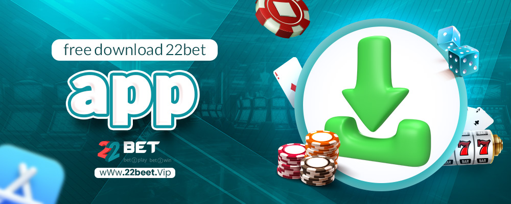 free download 22bet app